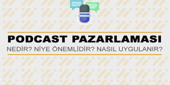 Podcast Pazarlaması Nedir? Niye Önemlidir? Podcast Pazarlaması Nasıl Yapılır?