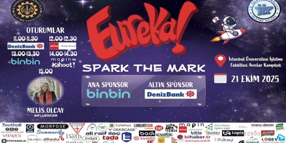 Eureka’25 İstanbul Üniversitesi Avcılar Kampüsü İşletme Fakültesinde